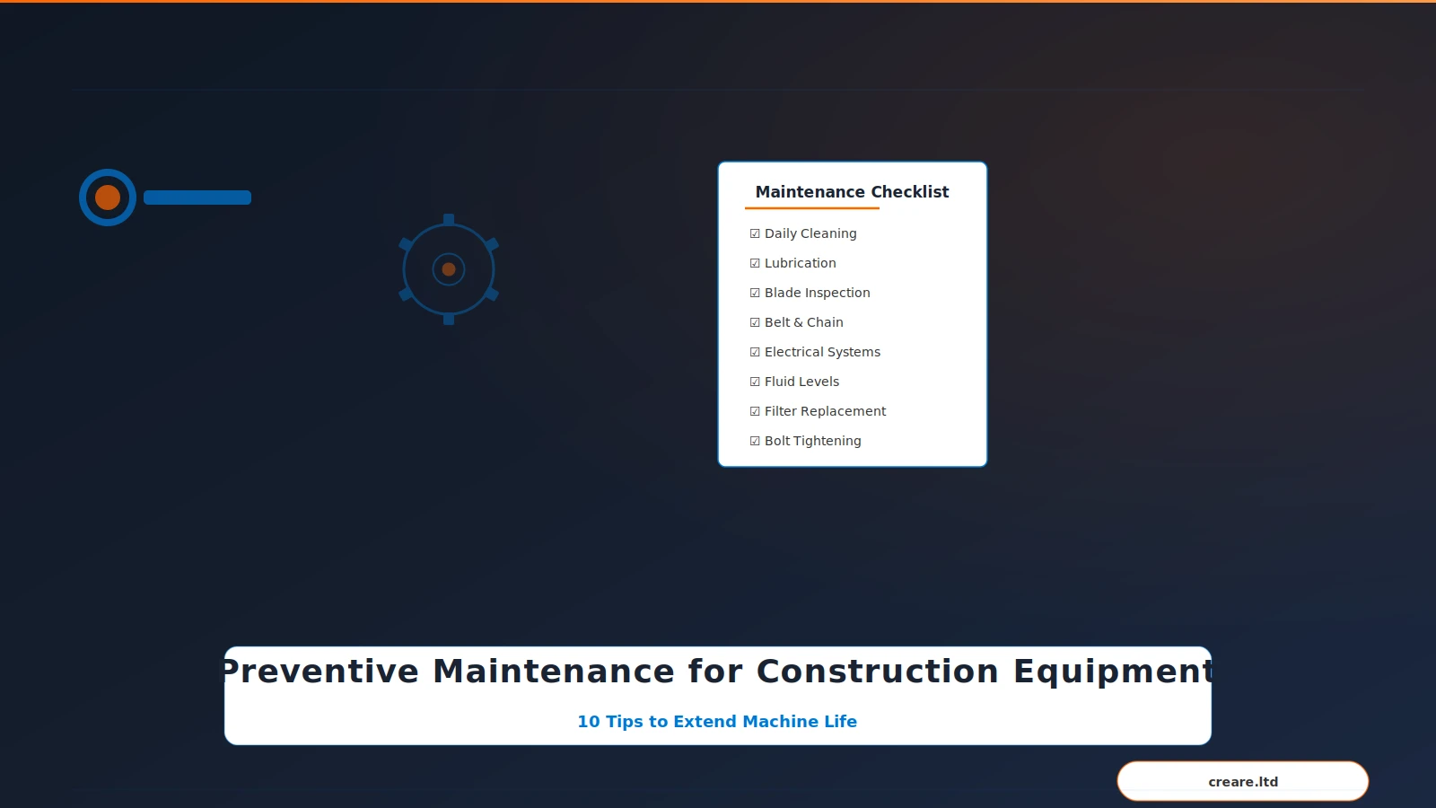 Preventive Maintenance for Construction Equipment: 10 Tips to Extend Machine Life 1 construction equipment maintenance preventive tips checklist